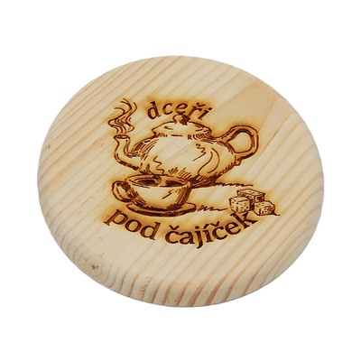 Dřevěný podtácek - Dceři pod čajíček