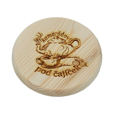 Dřevěný podtácek - Kamarádovi pod čajíček