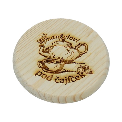 Dřevěný podtácek - Manželovi pod čajíček