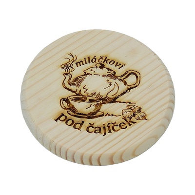 Dřevěný podtácek - Miláčkovi pod čajíček