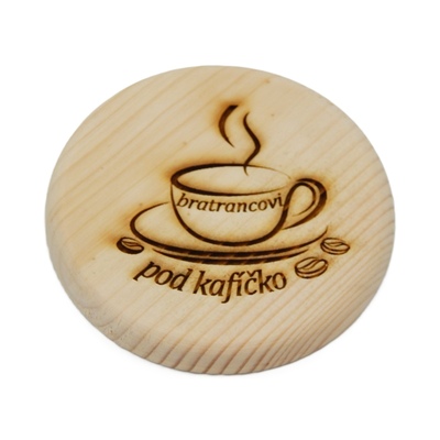 Dřevěný podtácek - Bratrancovi pod kafíčko