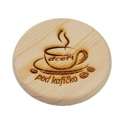 Dřevěný podtácek - Dceři pod kafíčko