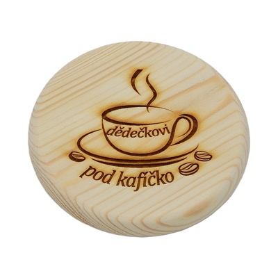 Dřevěný podtácek - Dědečkovi pod kafíčko
