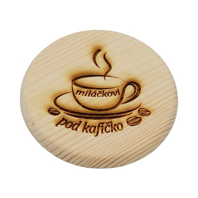 Dřevěný podtácek - Miláčkovi pod kafíčko