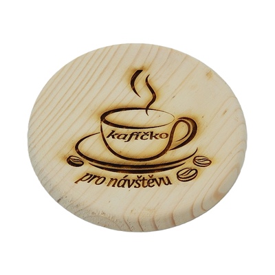 Dřevěný podtácek - Kafíčko pro návštěvu 